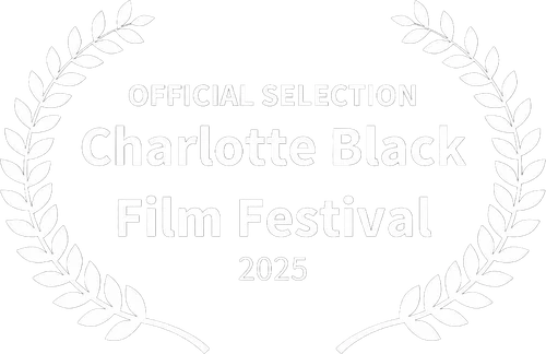 Charlotte Black Film Festival 2025 official selection laurel